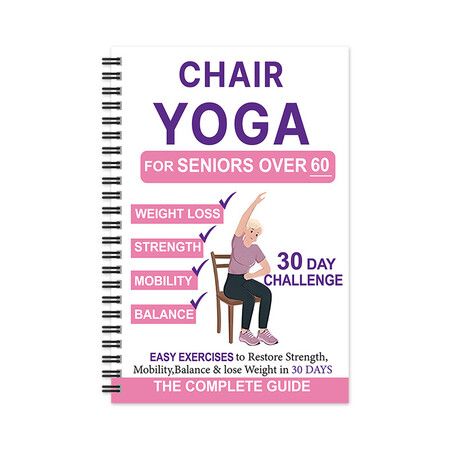 Chair Yoga for Seniors Book Chart,Gentle Seated Chair Yoga Guide,30-Day Challenge for Flexibility & Balance,Chair Yoga Routine for Older People