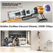 Golden Cordless Vacuum Cleaner, 550W 35Kpa Vacuum Cleaners for Home, Stick Vacuum Cordless with Low Noise, LED Screen, Wall Mount Charging, Rechargeable
